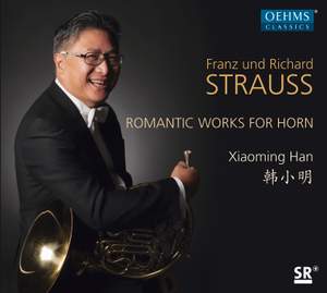 Franz and Richard Strauss: Romantic Works for Horn