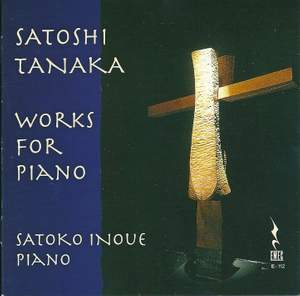 Satoshi Tanaka: Works for Piano