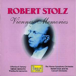 Robert Stolz: Viennese Memories