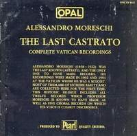 Alessandro Moreschi - The Last Castrato