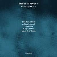 Harrison Birtwistle: Chamber Music