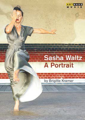 Sasha Waltz: A Portrait