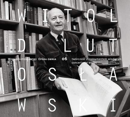 Lutoslawski: Opera Omnia Vol. 6