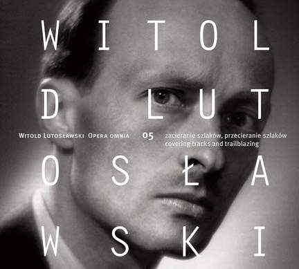 Lutoslawski: Opera Omnia Vol. 5