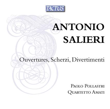 Salieri: Ouvertures, Scherzi, Divertimenti