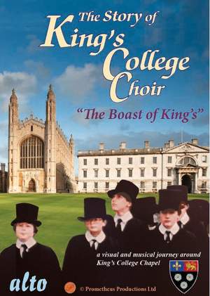 The Story of King's College Choir & Chapel, Cambridge