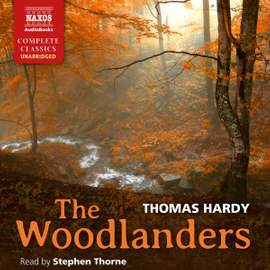 Thomas Hardy: The Woodlanders (Unabridged)