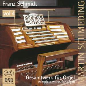 Schmidt: Works for Organ, Vol. 4