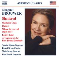 Margaret Brouwer: Shattered Glass, Lonely Lake & Clarinet Quintet