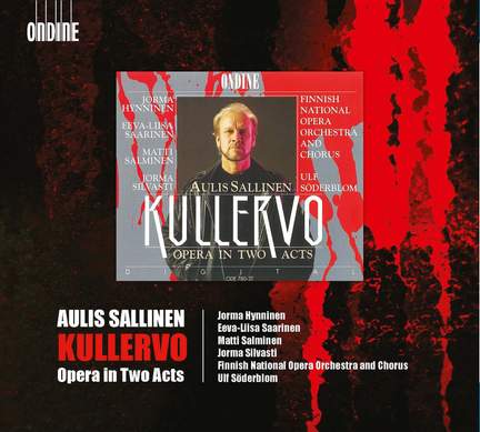 Sallinen: Kullervo - Opera in Two Acts
