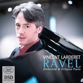 Ravel: Orchestral & Virtuoso Piano