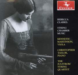Rebecca Clarke: String Chamber Music