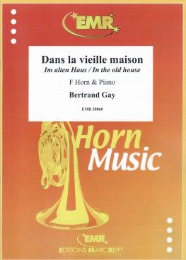 Bertrand Gay: Dans la vielle maison