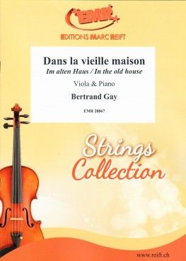 Bertrand Gay: Dans la vielle maison