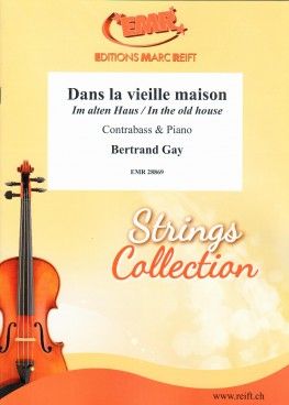 Bertrand Gay: Dans la vielle maison