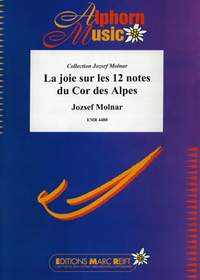Jozsef Molnar: La joie sur les 12 notes du Cor des Alpes