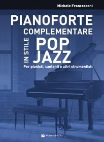 Michele Francesconi: Pianoforte Complementare in Stile Pop Jazz