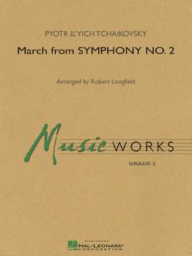 Pyotr Ilyich Tchaikovsky: March From Symphony No.2
