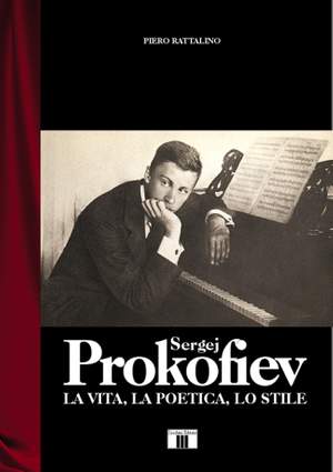 Piero Rattalino: Sergej Prokofiev. La vita, la poetica, lo stile