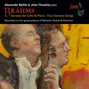 Brahms: Sonatas for Cello & Piano Four Serious Songs