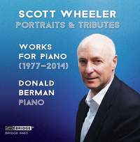 Scott Wheeler: Portraits & Tributes