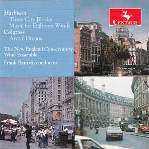 Harbison & Colgrass: Works for Wind Ensemble