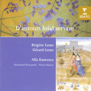 D'Amours loial servant - French and Italian Love Songs of the 14th-15th Centuries