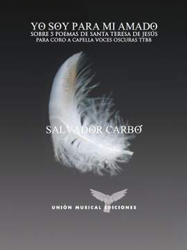 Salvador Carbó: Yo Soy Para Mi Amado