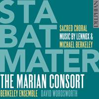 Stabat Mater: Sacred Choral Music by Lennox and Michael Berkeley