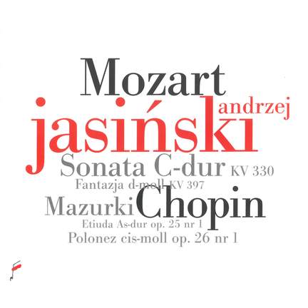 Andrzej Jasinski plays Mozart & Chopin
