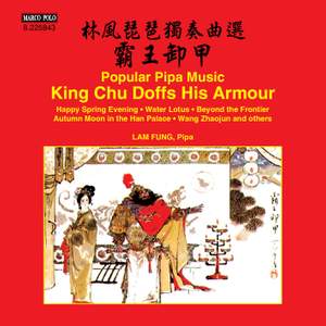 Popular Pipa Music: King Chu Doffs His Armour