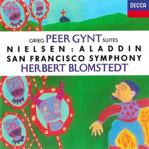 Grieg: Peer Gynt Suites Nos. 1 & 2 and Nielsen: Aladdin Suite