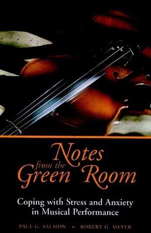 Notes from the Green Room: Coping with Stress and Anxiety in Musical Performance
