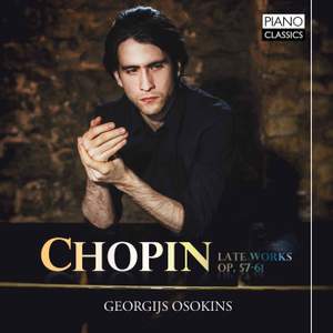 Chopin: Late Works, Opp. 57‐61