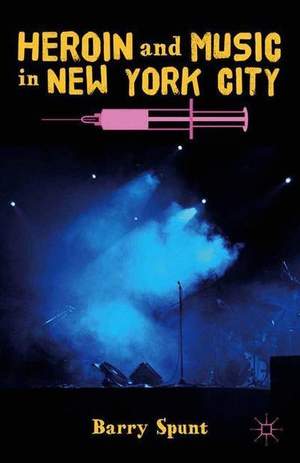 Heroin and Music in New York City