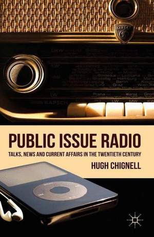 Public Issue Radio: Talks, News and Current Affairs in the Twentieth Century