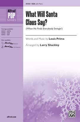 Louis Prima: What Will Santa Claus Say? SSA