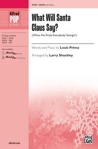 Louis Prima: What Will Santa Claus Say? SATB
