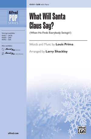 Louis Prima: What Will Santa Claus Say? SAB