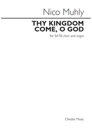 Nico Muhly: Thy Kingdom Come, O God