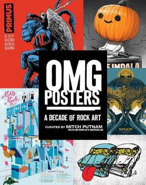 Omg Posters: A Decade of Rock Art