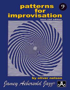 Nelson, Oliver: Patterns for Improvisation (Bass Clef)
