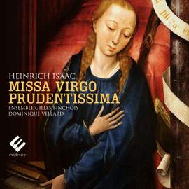 Isaac: Missa 'Virgo prudentissima'