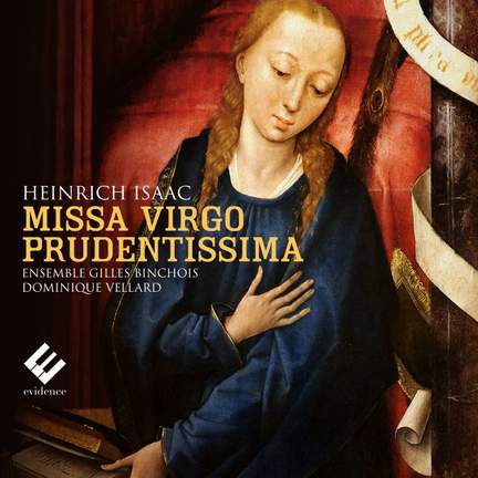 Isaac: Missa 'Virgo prudentissima'