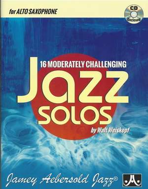 Weiskopf, Walt: 16 Moderately Challenging Solos (alto)