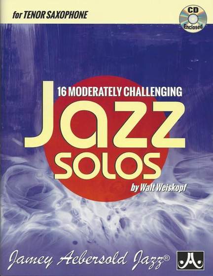 Weiskopf, Walt: 16 Moderately Challenging Solos (tenor)