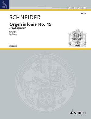 Schneider, E: Orgelsinfonie No. 15