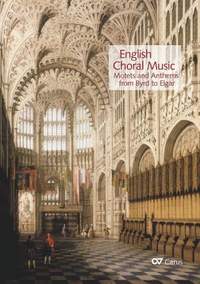 English Choral Music: Motets and Anthems from Byrd to Elgar