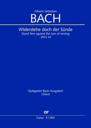 Johann Sebastian Bach: Widerstehe doch der Sünde BWV 54