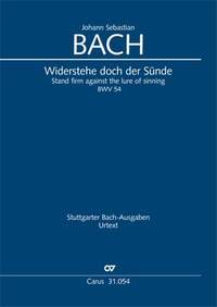 Johann Sebastian Bach: Widerstehe doch der Sünde BWV 54